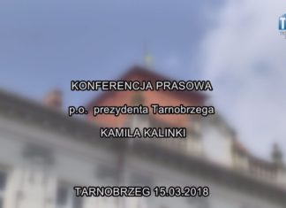 2018.03.15 – KONFERENCJA PRASOWA P.O. PREZYDENTA TARNOBRZEGA KAMILA KALINKI