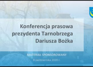 2020.10.08 – KONFERENCJA PRASOWA PREZYDENTA MIASTA TARNOBRZEGA DARIUSZA BOŻKA