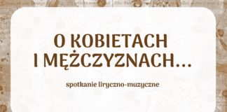OKO REPORTERA Z DN. 8 MARCA 2021 – “O KOBIETACH I MĘŻCZYZNACH” SPOTKANIE LIRYCZNO-MUZYCZNE