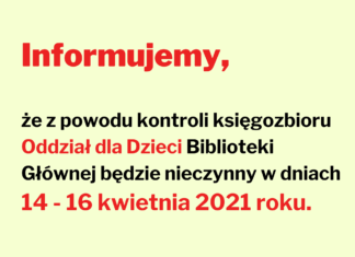 2021.04.06 – W DNIACH 14-16 KWIETNIA NIE WYPOŻYCZYSZ KSIĄŻEK DLA DZIECI W TARNOBRZESKIEJ MBP