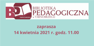 2021.04.08 – BIBLIOTEKA PEDAGOGICZNA W TARNOBRZEGU ZAPRASZA NA WEBINARIUM “DZIECKO W RODZINIE Z PROBLEMAMI”