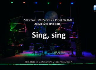 OKO REPORTERA Z DN. 6 LIPCA 2021 – SING, SING W TARNOBRZESKIM DOMU KULTURY
