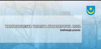 2022.04.20 – “TARNOBRZESKA WIOSNA KABARETOWA” – KONFERENCJA PRASOWA