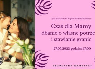CZAS DLA MAMY – DBANIE O WŁASNE POTRZEBY I STAWIANIE GRANIC