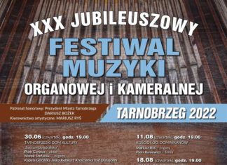 XXX JUBILEUSZOWY FESTIWAL MUZYKI ORGANOWEJ I KAMERALNEJ