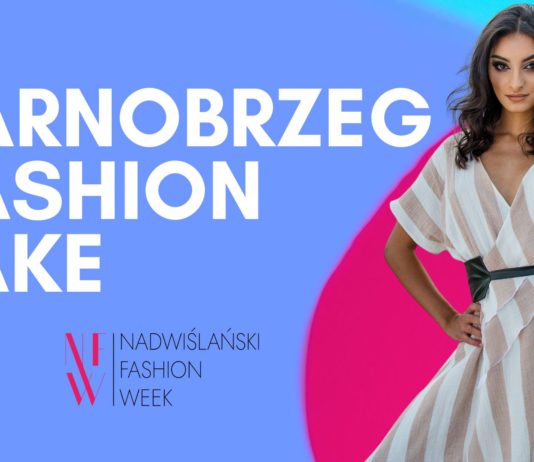 OSTATNI CASTING PIERWSZEGO ETAPU III EDYCJI NADWIŚLAŃSKI FASHION WEEK
