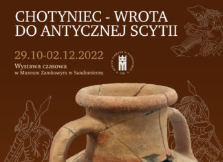 CHOTYNIEC – WROTA DO ANTYCZNEJ SCYTII. WYSTAWA ARCHEOLOGICZNA W MUZEUM ZAMKOWYM W SANDOMIERZU