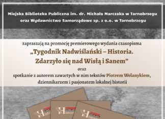 PROMOCJA CZASOPISMA “TYGODNIK NADWIŚLAŃSKI – HISTORIA. ZDARZYŁO SIĘ NAD WISŁĄ I SANEM”