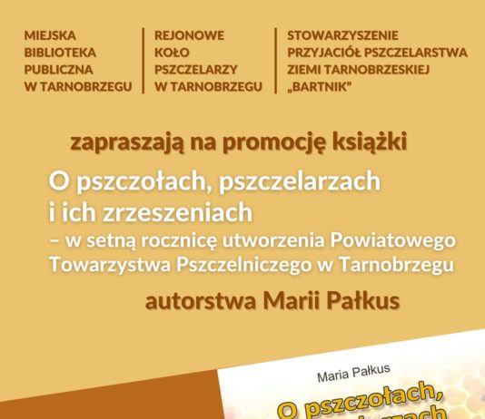 O PSZCZOŁACH, PSZCZELARZACH I ICH ZRZESZENIACH – PROMOCJA KSIĄŻKI MARII PAŁKUS