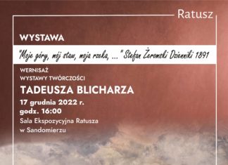 SANDOMIERZ. WERNISAŻ WYSTAWY TADEUSZA BLICHARZA