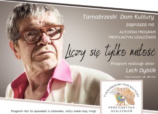 “LICZY SIĘ TYLKO MIŁOŚĆ” – SPOTKANIE Z LECHEM DYBLIKIEM