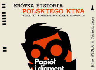 “KRÓTKA HISTORIA POLSKIEGO KINA” – NOWY CYKL FILMOWY W KINIE “WISŁA”