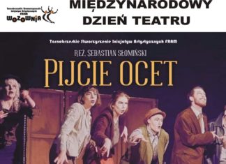 “PIJCIE OCET” – SPEKTAKL W WOZOWNI Z OKAZJI DNI TEATRU