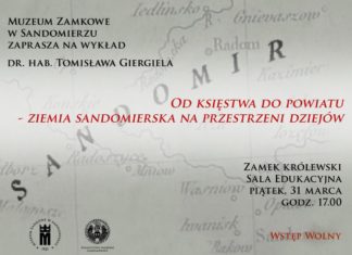 OD KSIĘSTWA DO POWIATU – ZIEMIA SANDOMIERSKA NA PRZESTRZENI DZIEJÓW