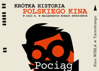 KRÓTKA HISTORIA POLSKIEGO KINA – “POCIĄG”