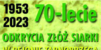 70 LAT ODKRYCIA ZŁÓŻ SIARKI W OKOLICY TARNOBRZEGA – CZERWCOWE ZAPOWIEDZI