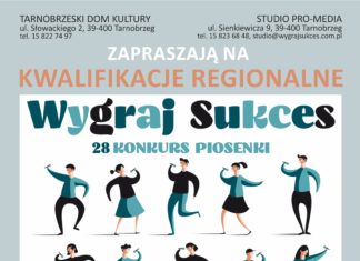 KWALIFIKACJE REGIONALNE 28. KONKURSU PIOSENKI “WYGRAJ SUKCES”