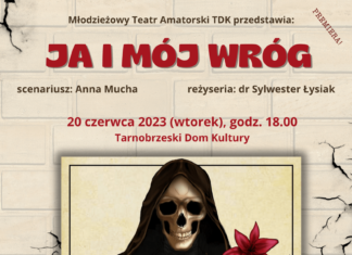 “JA I MÓJ WRÓG” – PREMIERA MŁODZIEŻOWEGO TEATRU AMATORSKIEGO