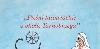 PIEŚNI LASOWIACKIE Z OKOLIC TARNOBRZEGA