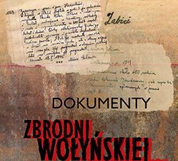 PROMOCJA TOMU “DOKUMENTY ZBRODNI WOŁYŃSKIEJ”