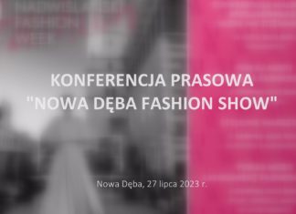 2023.07.27 – KONFERENCJA PRASOWA – NOWA DĘBA – FASHION SHOW
