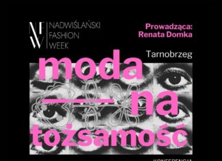 NADWIŚLAŃSKI FASHION WEEK: MODA NA TOŻSAMOŚĆ