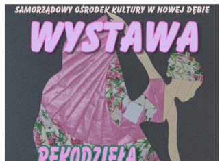 WYSTAWA RĘKODZIEŁA ARTYSTYCZNEGO W NOWEJ DĘBIE