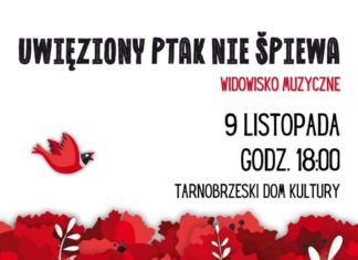UWIĘZIONY PTAK NIE ŚPIEWA – WIDOWISKO MUZYCZNE
