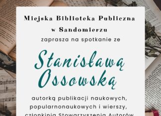 SANDOMIERZ. SPOTKANIE AUTORSKIE ZE STANISŁAWĄ OSSOWSKĄ