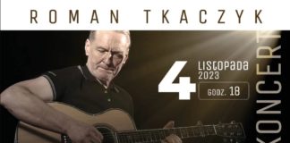 KONCERT ROMANA TKACZYKA