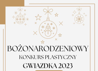 BOŻONARODZENIOWY KONKURS PLASTYCZNY “GWIAZDKA 2023”