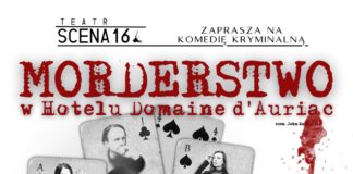 “MORDERSTWO W HOTELU DOMAIN D’AURIAC” W RAMACH 32. FINAŁU WOŚP W TARNOBRZEGU