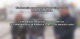 2024.02.29 – KONFERENCJA PREZYDENTA TARNOBRZEGA ZAPOWIEDŹ REALIZACJI DROGOWYCH W RAMACH TZW. II POLSKIEGO