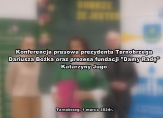 2024.03.01 – KONFERENCJA PRASOWA PREZYDENTA TARNOBRZEGA ORAZ PREZESA FUNDACJI “DAMY RADĘ”