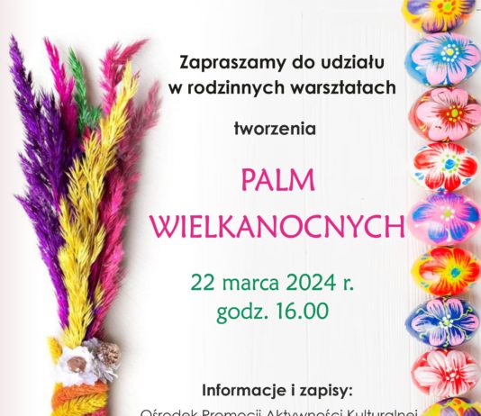 WARSZTATY TWORZENIA PALM WIELKANOCNYCH