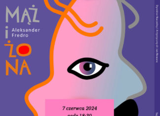 “MĄŻ I ŻONA” CZYLI TEATR IM. WANDY SIEMASZKOWEJ NA BARANOWSKIEJ SCENIE