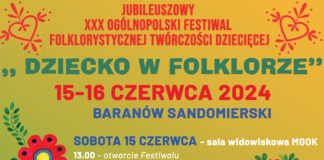 JUBILEUSZOWA EDYCJA OGÓLNOPOLSKIEGO FESTIWALU “DZIECKO W FOLKLORZE”