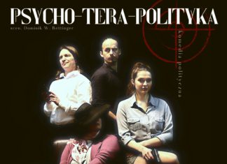 TEATR SCENA16 ZNÓW ZAGRA “PSYCHO-TERA-POLITYKĘ”
