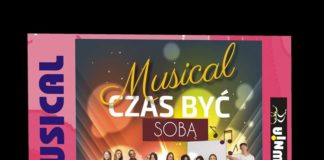 MUSICAL “CZAS BYĆ SOBĄ”