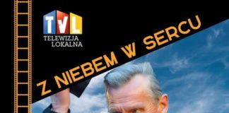 ZAPRASZAMY NA EMISJE FILMU “Z NIEBEM W SERCU”