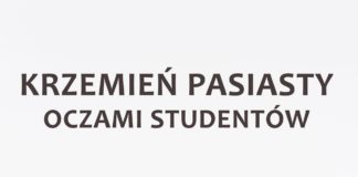 “KRZEMIEŃ PASIASTY OCZAMI STUDENTÓW”