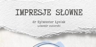IMPRESJE SŁOWNE SYLWESTRA ŁYSIAKA – WIECZÓR AUTORSKI