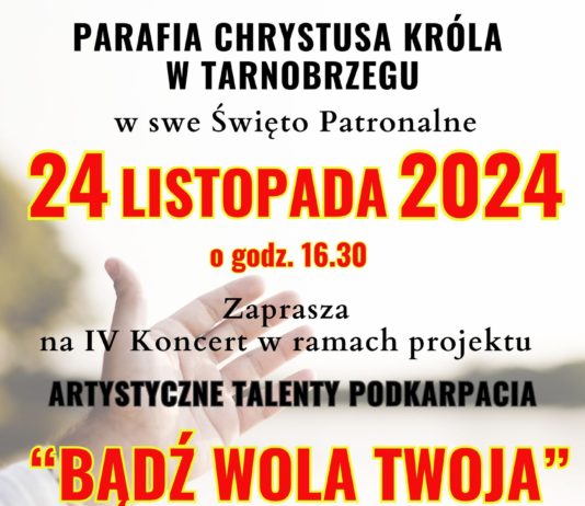 “BĄDŹ WOLA TWOJA” – ARTYSTYCZNE TALENTY PODKARPACIA