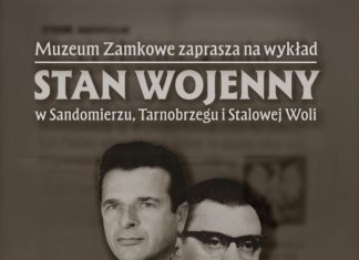 MUZEUM ZAMKOWE: WYKŁAD O STANIE WOJENNYM W SANDOMIERZU, TARNOBRZEGU I STALOWEJ WOLI