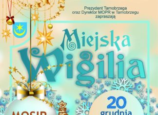 PREZYDENT TARNOBRZEGA I DYREKTOR MOPR ZAPRASZAJĄ NA MIEJSKĄ WIGILIĘ
