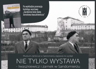 “NIE TYLKO WYSTAWA – IWASZKIEWICZ I ZAMEK W SANDOMIERZU”