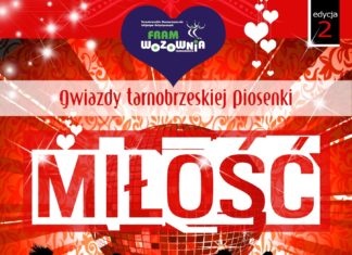 KOLEJNY KONCERT Z CYKLU “GWIAZDY TARNOBRZESKIEJ PIOSENKI”. TEMATEM PRZEWODNIM BĘDZIE MIŁOŚĆ