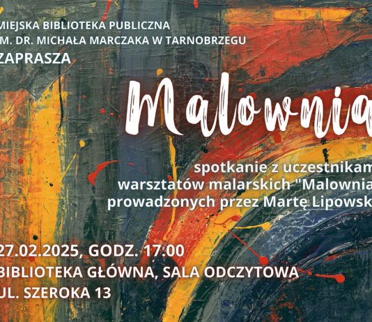 SPOTKANIE Z UCZESTNIKAMI WARSZTATÓW MALARSKICH “MALOWNIA”