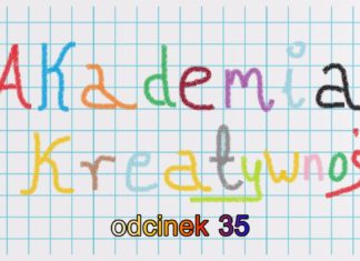 2025.02.18 – AKADEMIA KREATYWNOŚCI ODC. 35