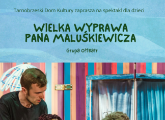 “WIELKA WYPRAWA PANA MALUŚKIEWICZA” W TDK
